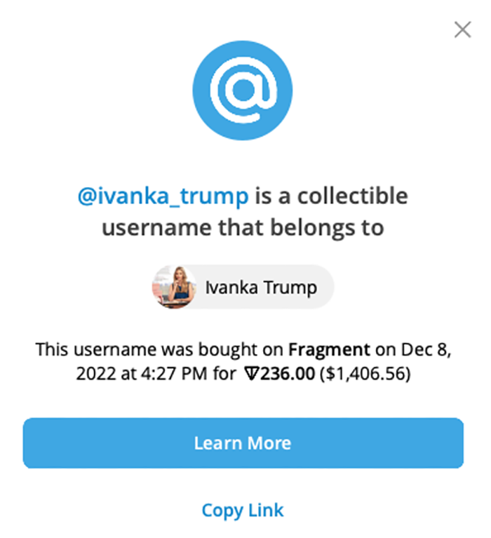 Image of an internet account that says: "@ivanka_trump is a collectible username that belongs to Ivanka Trump. This username was bought on Fragment on Dec 8, 2022 at 4:27 for $1,406.56."